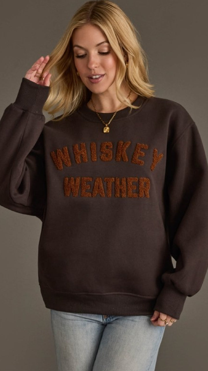Whiskey Weather Sweatshirt